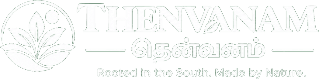 THENVANAM — Rooted in the South. Made by Nature.